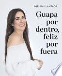 Guapa por dentro, feliz por fuera