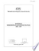 Guatemala, monografía de los partidos políticos, 2004-2007