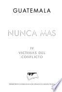 Guatemala, nunca más: Víctimas del conflicto