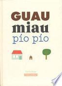 Guau Miau Pio Pio