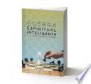 GUERRA ESPIRITUAL INTELIGENTE
