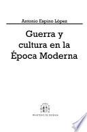 Guerra y cultura en la época moderna