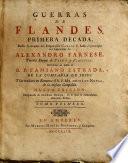 Guerras de Flandes ... escrivio`las en latin el R.P. Famiano Estrada, y las tradueo` en Romance el R.P. Melchior de Novar