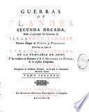 Guerras de Flandes. Primera decada, desde la muerta del Emperador Carlos V. el principio del Giovierno de Alexandro Tarnese.Tercero Duque de Parma y Placiencia. Escriviolas en Latin el R. P. Famiano estrada, de la Compania de Jesus. Y las traduxo en Romance el R. P. Melchior de Novar, de la misma Compania. Nueva edicion, enriquecida de lindissimas Estampas, en la qual se enmendaron essenciales Erratas