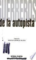 GUERREROS DE LA AUTOPISTA