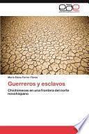 Guerreros Y Esclavos