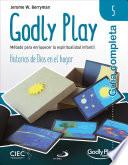 Guía completa de Godly Play - Vol. 5