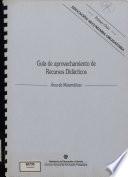 Guía de aprovechamiento de recursos didácticos. Área de matemáticas. Primer ciclo. Educación secundaria obligatoria