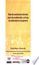 Guía de asistencia técnica para la producción y el uso de indicadores de género
