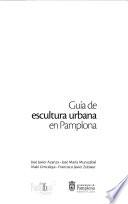Guía de escultura urbana en Pamplona