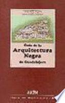 Guía de la arquitectura negra de Guadalajara