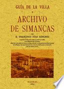 Guía de la villa y archivo de Simancas