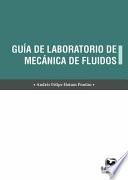 Guía de laboratorio de mecánica de fluidos