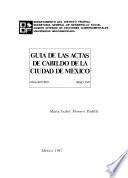 Guía de las Actas de Cabildo de la Ciudad de México