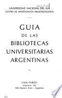 Guía de las bibliotecas universitarias argentinas