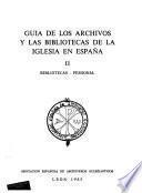 Guía de los archivos y las bibliotecas de la Iglesia en España