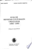 Guía de revistas culturales uruguayas 1885-1985