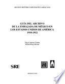 Guía del Archivo de la Embajada de México en los Estados Unidos de América, 1910-1912