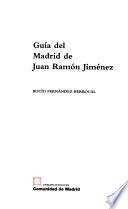 Guía del Madrid de Juan Ramón Jiménez