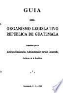 Guía del organismo legislativo República de Guatemala