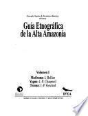 Guía etnográfica de la alta amazonía