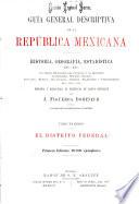 Guía general descriptiva de la República mexicana, dirigida y redactada por J. Figueroa Doménech. la ed