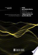 Guía metodológica para la evaluación de vibraciones en mano-brazo
