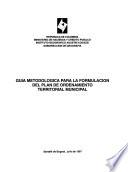 Guia metodológica para la formulación del plan de ordenamiento territorial municipal