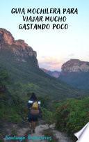 Guia Mochilera para viajar mucho gastando poco