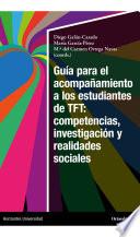 Guía para el acompañamiento a los estudiantes de TFT: competencias, investigación y realidades sociales