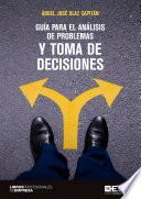 Guía para el análisis de problemas y toma de decisiones