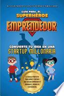 Guía para el Superhéroe EMPRENDEDOR