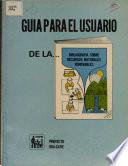Guia Para El Usu Ario de la Bibliografia Sobre Recursos Naturales Renovables