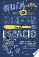 Guía para sobrevivir en el espacio