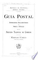 Guía postal y disposiciones reglamentarias de orden y detalle para el Servicio nacional de correos