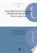 Guia práctica de técnicas operativas de gestión: teoria y ejercicios