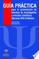 Guía práctica para la presentación de informes de investigación y artículos científicos. Edición 2