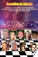 GUIDE DE LAFAYETTE SECOND TIRAGE. Les meilleurs voyants m_diums astrologues et tarologues de France Tome II