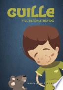 Guille y el ratón atrevido
