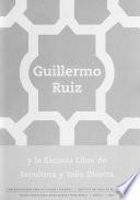Guillermo Ruiz y la Escuela Libre de Escultura y Talla Directa