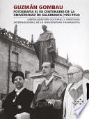 Guzmán Gombau fotografía el VII Centenario de la Universidad de Salamanca (1953-1954)