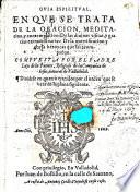 Gvia espiritval, en qve se trata de la oracion, meditacion, y contemplacion [...]