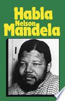 Habla Nelson Mandela