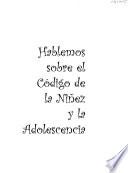 Hablemos sobre el código de la niñez y la adolescencia