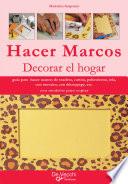 Hacer marcos. Decorar el hogar