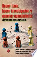 Hacer tesis, hacer investigación y generar conocimiento