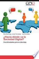 ¿Hacia dónde va la Sociedad Digital?