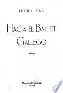 Hacia el ballet gallego