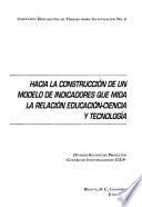 Hacia la construcción de un modelo de indicadores que mida la relación educación-ciencia y tecnología