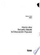 Hacia otra escuela desde la educación popular